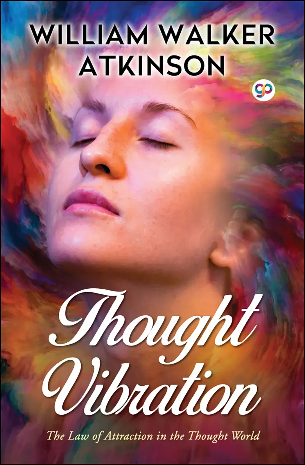 Thought Vibration by William Walker Atkinson (Paperback Book)