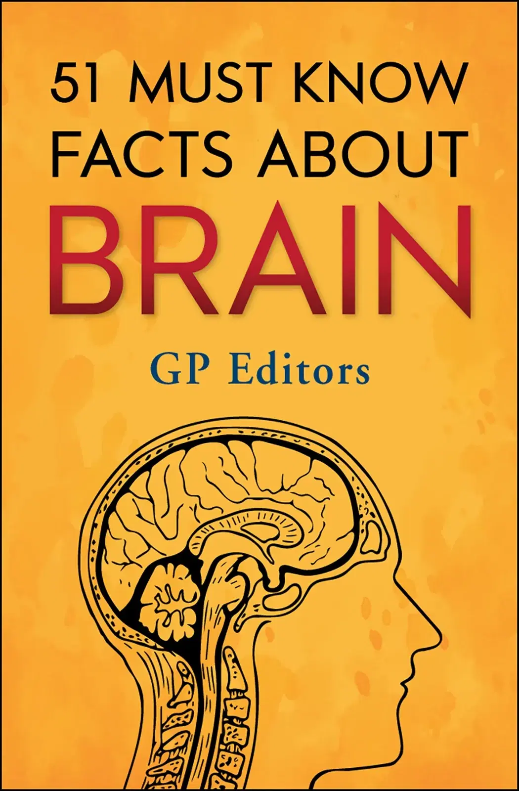 51 Must Know Facts About Brain by GP Editors (Paperback Book)